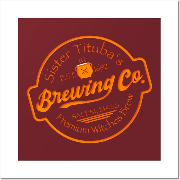 Sister Tituba's Brewing Co. Wall Art by JAC3D